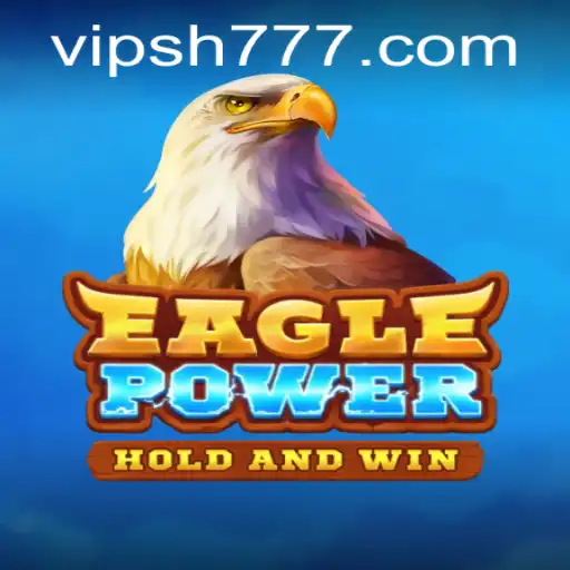 Unveiling EaglePower: The Ultimate Gaming Experience with Keyword Mastery sh777